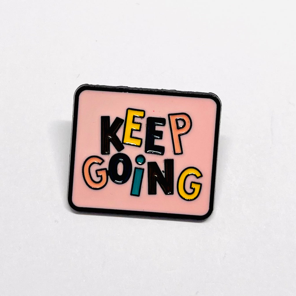 Keep Going Pin Badge Brooch